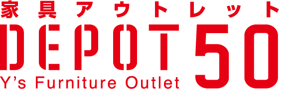 Depot50|YAMASHITA's Furniture Outlet